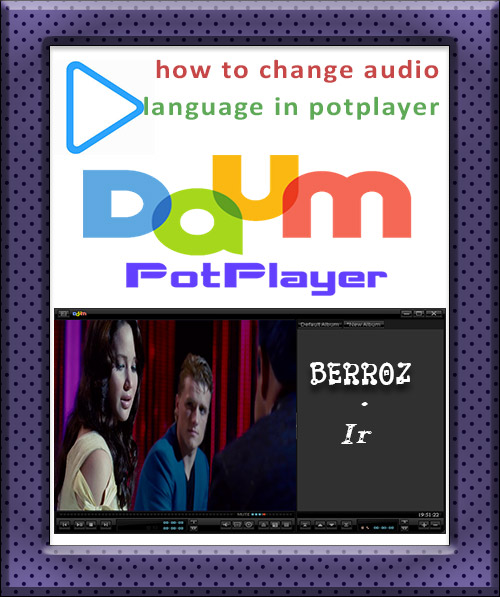 آموزش تغییر زبان فیلم در پلیر pot player