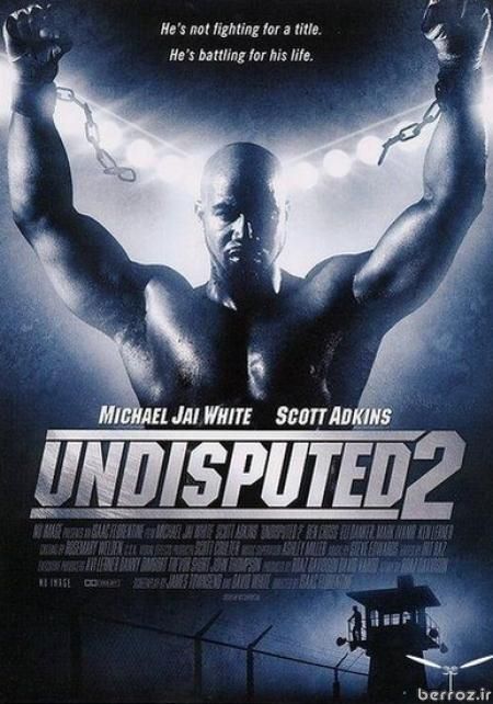 دانلود فیلم Undisputed II: Last Man Standing 2006 با دوبله فارسی